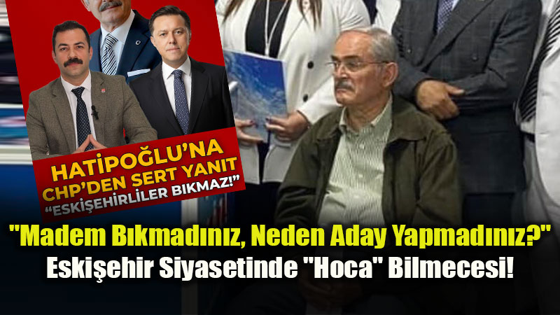 Eski�ehirli b�kmad� da CHP mi b�kt� da Aday Yapmad�n�z? <