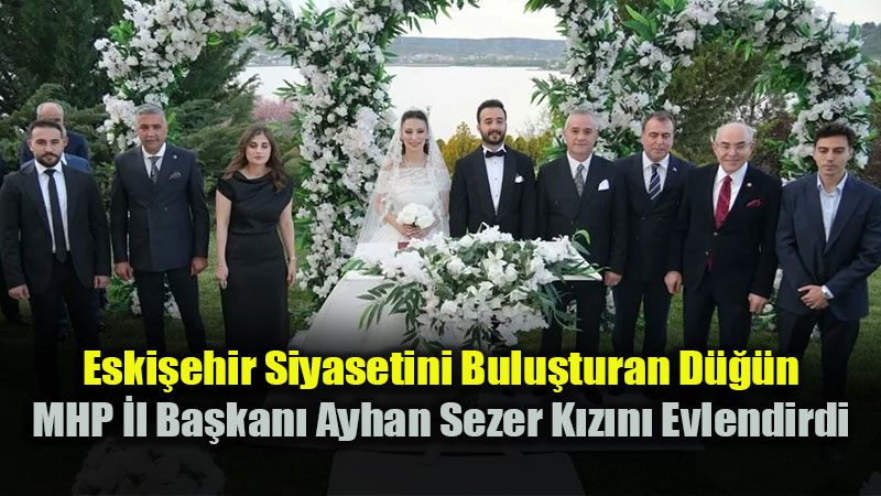 G�lba���nda Muhte�em Gece: MHP �l Ba�kan� Ayhan Sezer�in Mutlu G�n�<