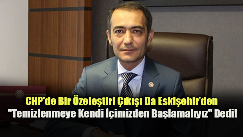 Cemal Okan Y�ksel CHP’deki "Ayr�k Otlar�" ��in Ar�nma �stedi<