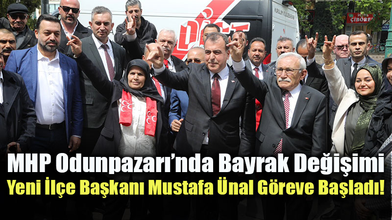 MHP Odunpazar� Te�kilat� Yeni Binada Yeni Y�netimle Bismillah Dedi!<