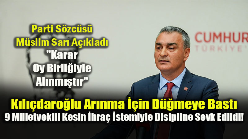 K�l��daro�lu Ar�nma ��in �lk Ad�m� Att�: 9 Vekil ��in "Kesin �hra�" Talebi<