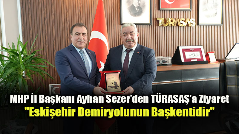 MHP Eski�ehir Te�kilat� T�RASAޒta: Rayl� Sistemlerin Gelece�i Masaya Yat�r�ld�<