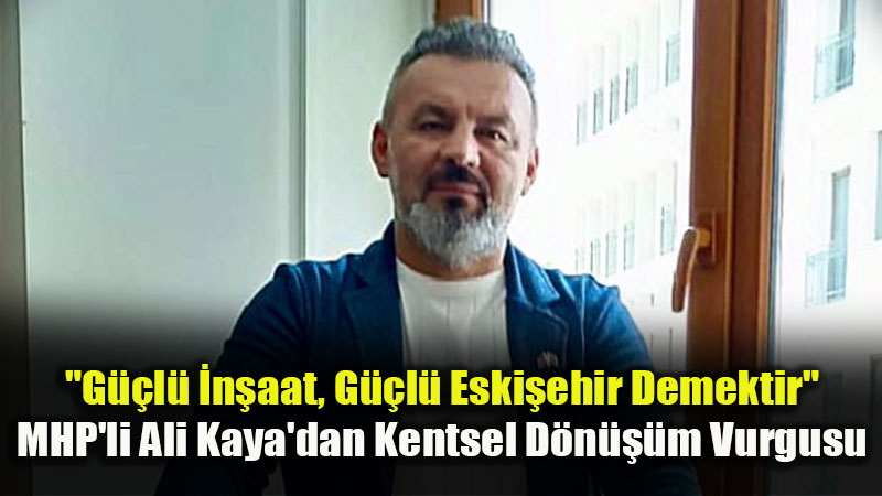 Eski�ehir �n�aat Sekt�r�n�n Sorunlar� Ortak Ak�lla ��z�lmelidir<