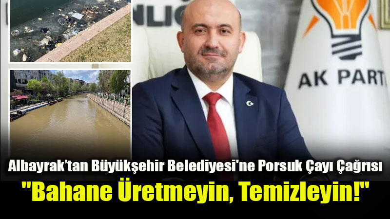 Albayrak’tan CHP’li Belediyeye �evre Kirlili�i Tepkisi: "DS� Deste�e Haz�r"<