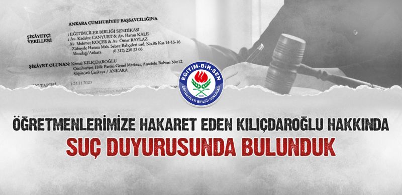Eğitim-Bir-Sen’den Kılıçdaroğlu’na suç duyurusu