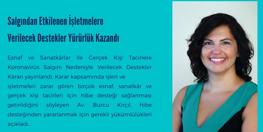 Salgından Etkilenen İşletmelere Verilecek Destekler Yürürlük Kazandı
