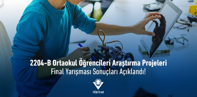 14. Ortaokul Öğrencileri Araştırma Projeleri Final Yarışması Sonuçlandı