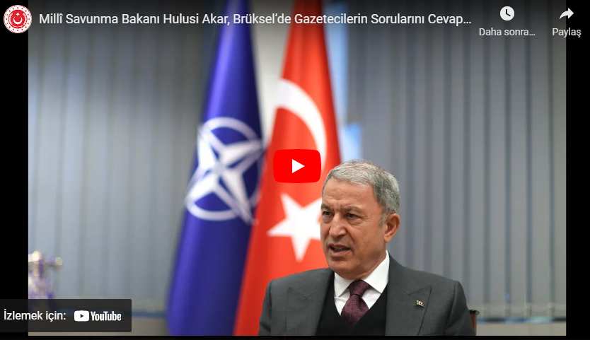 Millî Savunma Bakanı Hulusi Akar, Brüksel’de Gazetecilerin Sorularını Cevapladı