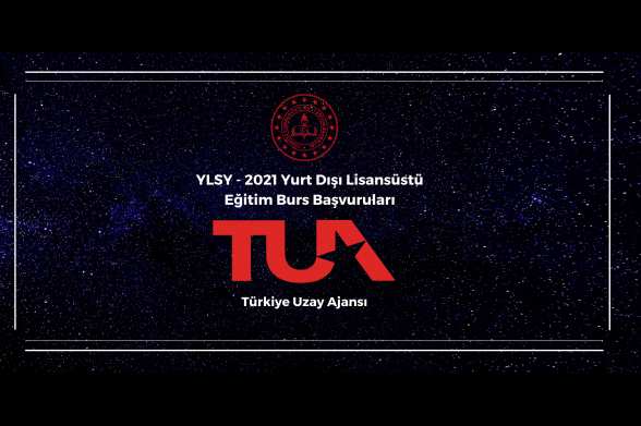 Türkiye Uzay Ajansı YLSY - 2021 Kapsamında 30 Öğrenciyi Yurt Dışına Gönderiyor