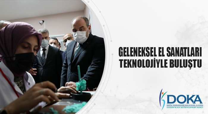 GELENEKSEL EL SANATLARI TEKNOLOJİYLE BULUŞTU