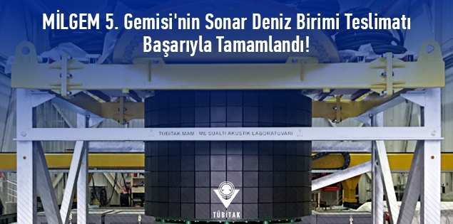 MİLGEM 5. Gemisine Ait Sonar Deniz Birimi’nin Teslimatı Başarıyla Tamamlandı