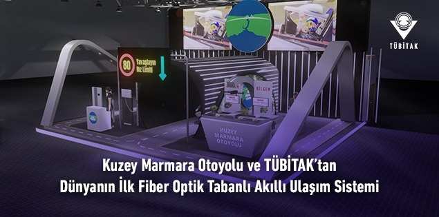 Kuzey Marmara Otoyolu ve TÜBİTAK’tan Dünyanın İlk Fiber Optik Tabanlı Akıllı Ulaşım Sistemi