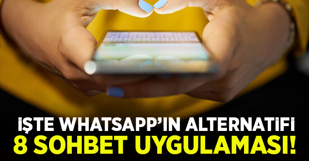 işte WhatsApp yerine kullanılabilecek en iyi 8 sohbet uygulaması...