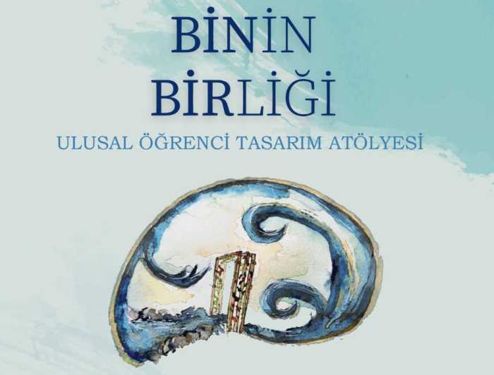 "Binin Birliği Ulusal Öğrenci Tasarım Atölyesi" Projesi