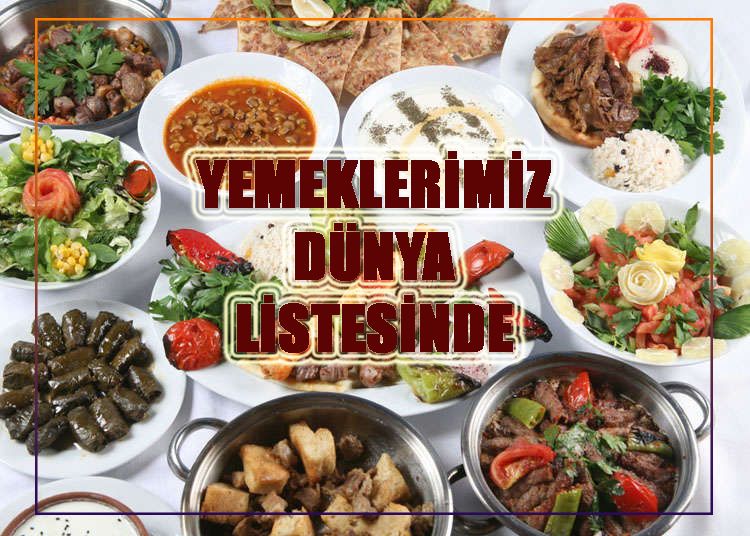 YEMEKLERİMİZ DÜNYA LİSTESİNDE