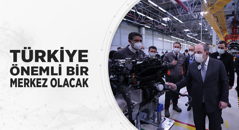 TÜRKİYE ÖNEMLİ BİR MERKEZ OLACAK
