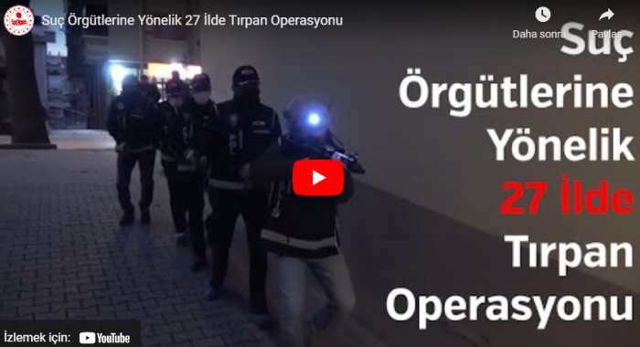 Suç Örgütlerine Yönelik 27 İlde Tırpan Operasyonu