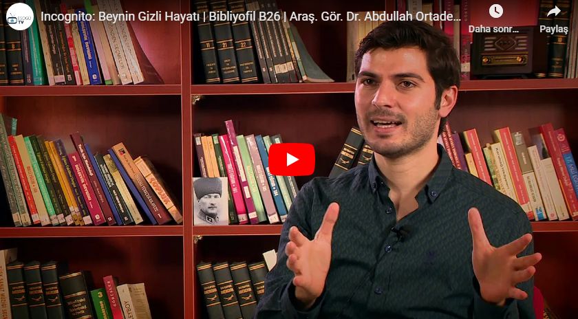 ESOGÜ Bibliyofil’de Beynin Hiç Bilmediğimiz Yönleri: “Incognito”