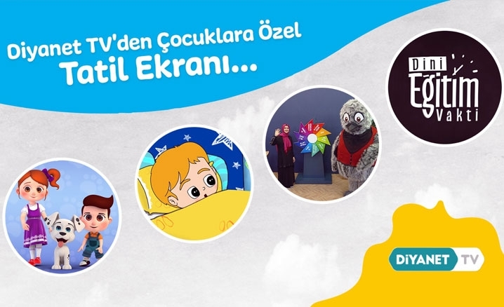 Diyanet TV’den çocuklara özel tatil ekranı
