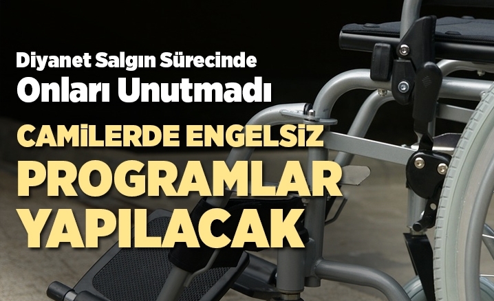 Diyanet’ten engelli vatandaşlara yönelik ’engelsiz’ proje