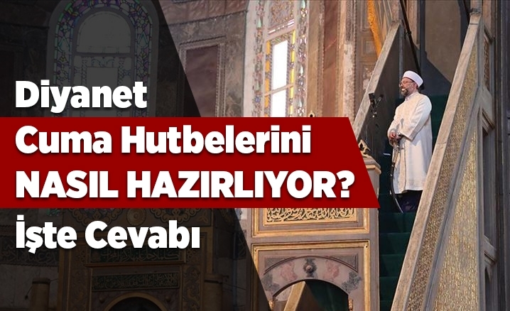 Diyanet, Cuma hutbelerini nasıl hazırlıyor?