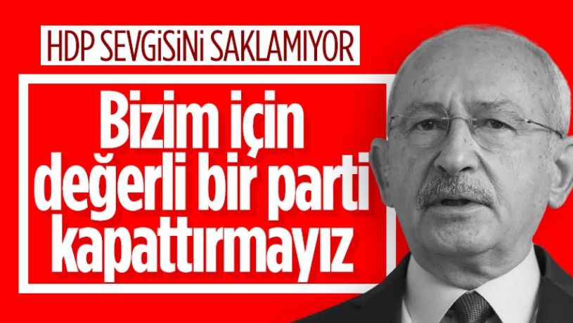 Kemal Kılıçdaroğlu: HDP’nin kapatılması doğru değil