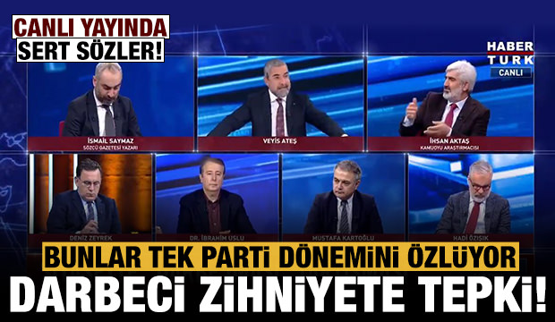 Darbeci zihniyete sert tepki: Bunlar tek parti dönemini özlüyor!