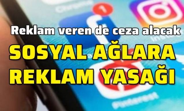 Sosyal ağlara reklam yasağı