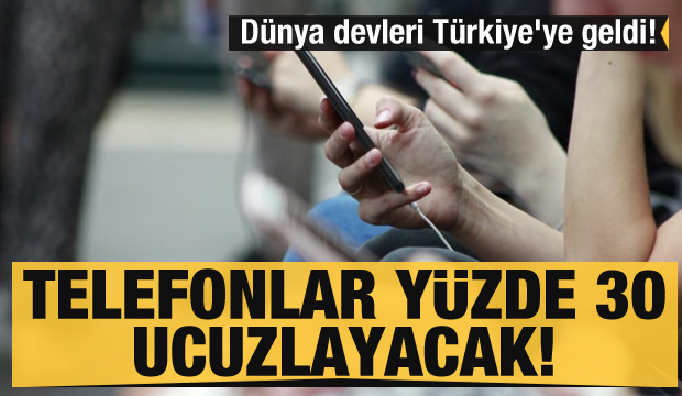 Dünya devleri Türkiye’ye geldi! Telefonlar yüzde 30 ucuzlayacak