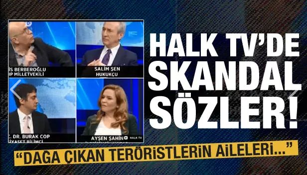 Halk TV’de skandal sözler: Dağa çıkanların teslim olması için aileler aranmamalı