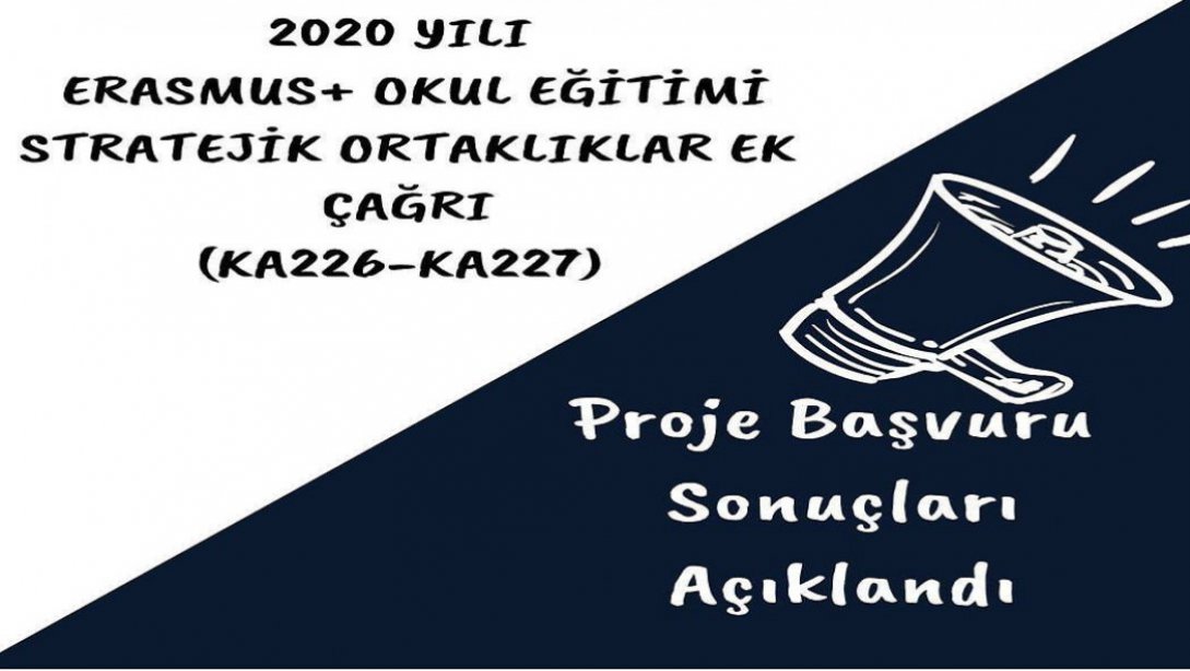 2020 Yılı Erasmus+ Okul Eğitimi Stratejik Ortaklıklar Ek Çağrı Başvuru Sonuçları Açıklandı