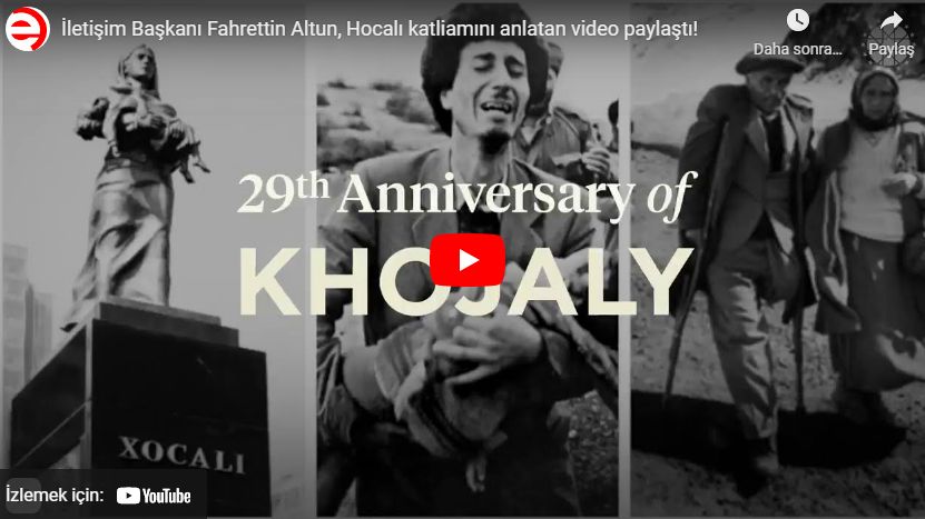İletişim Başkanı Fahrettin Altun, Hocalı katliamını anlatan video paylaştı!