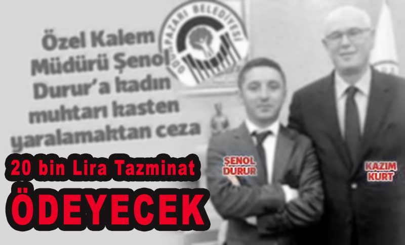 "Şenol Durur’ un kadına şiddet eyleminde bulunduğu netleşmiştir"