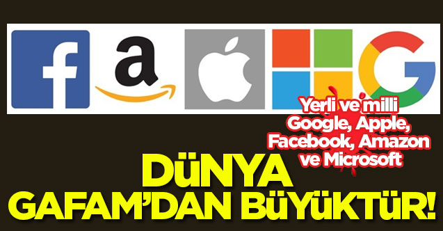 Türkiye yerli ve milli Google, Apple, Facebook, Amazon ve Microsoft geliştirmeyi hedefliyor
