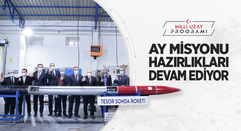 AY MİSYONU HAZIRLIKLARI DEVAM EDİYOR