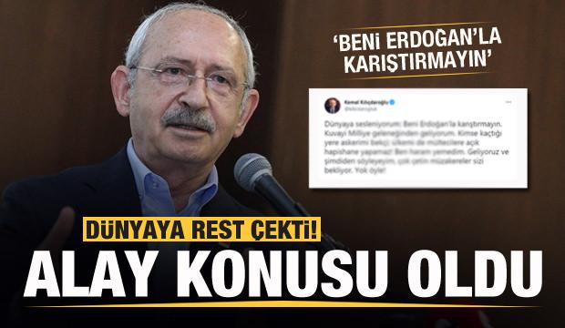 Kılıçdaroğlu’nun dünyaya resti alay konusu oldu! ’Beni Erdoğan’la karıştırmayın’