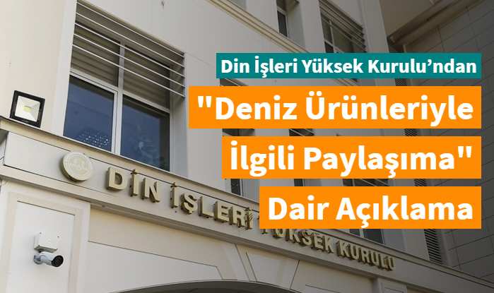 Din İşleri Yüksek Kurulu’ndan ‘deniz ürünleriyle ilgili paylaşıma’ ilişkin açıklama