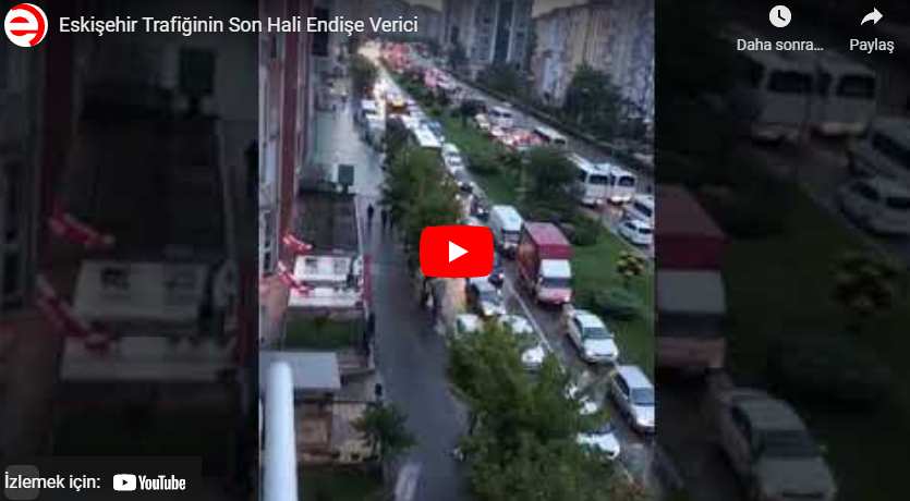 Eskişehirlinin Trafik Çilesi Bitecek Gibi Değil