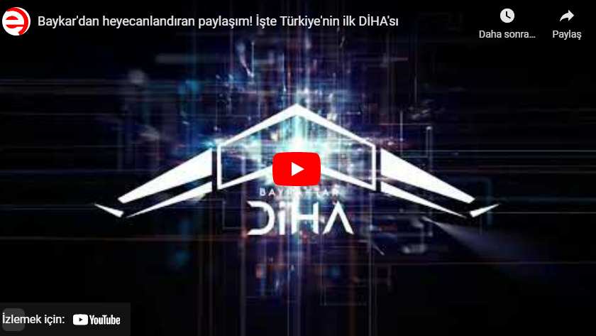 Baykar’dan heyecanlandıran paylaşım! İşte Türkiye’nin ilk DİHA’sı