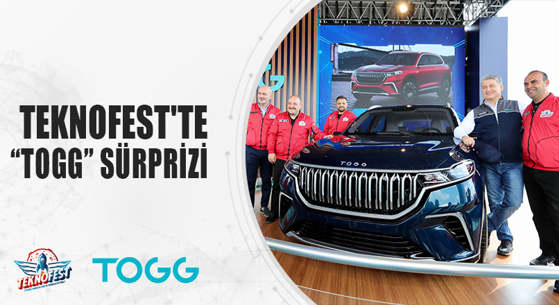 TEKNOFEST’TE “TOGG” SÜRPRİZİ