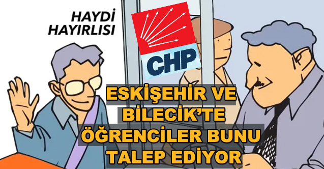 SÖZÜNÜZÜ TUTUN: Eskişehir ve Bilecik’te öğrenciler bunu talep ediyor