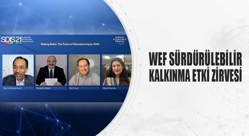 WEF SÜRDÜRÜLEBİLİR KALKINMA ETKİ ZİRVESİ