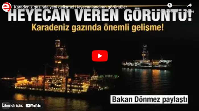 Karadeniz gazında yeni gelişme! Heyecanlandıran görüntüler