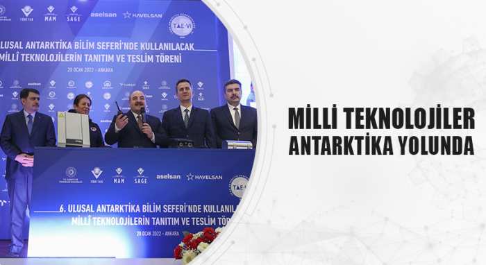 MİLLİ TEKNOLOJİLER ANTARKTİKA YOLUNDA