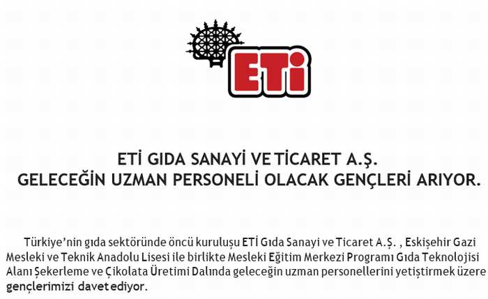 ETİ GIDA İLE GAZİ MTAL MESLEKİ EĞİTİMDE STRATEJİK İŞBİRLİĞİ YAPIYOR