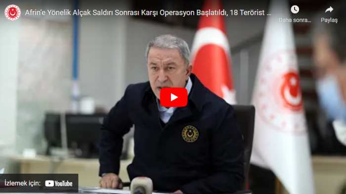 Afrin’e Yönelik Alçak Saldırı Sonrası Karşı Operasyon Başlatıldı, 18 Terörist Etkisiz Hâle Getirildi.”