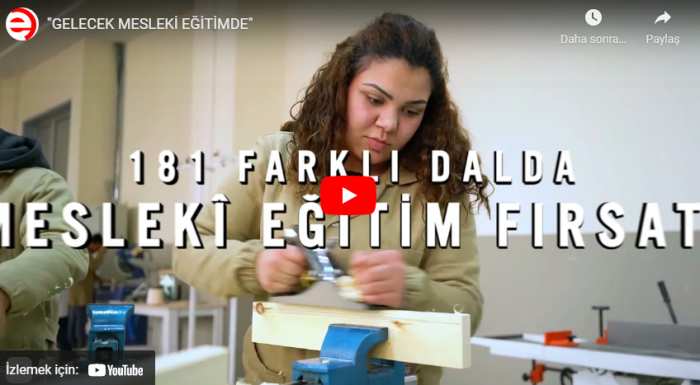 "GELECEK MESLEKİ EĞİTİMDE"