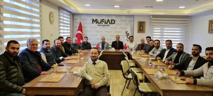 Başkan Çelik MÜSİAD Üyelerini Bilgilendirdi