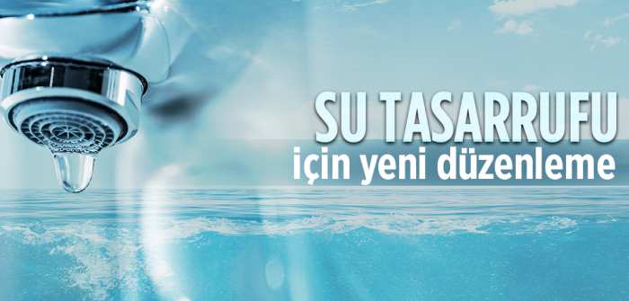 BİNALARDA LAVABO MUSLUK DEBİLERİ SINIRLANACAK