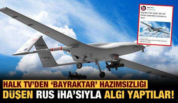 Halk TV’den Bayraktar TB2 hazımsızlığı!